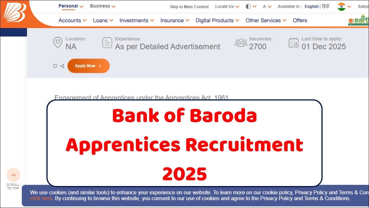 Read more about the article Bank of Baroda Apprentices Recruitment 2025: Apply Online for 2700 Posts – Check Eligibility, Vacancy Details & Last Date